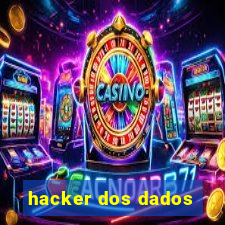 hacker dos dados